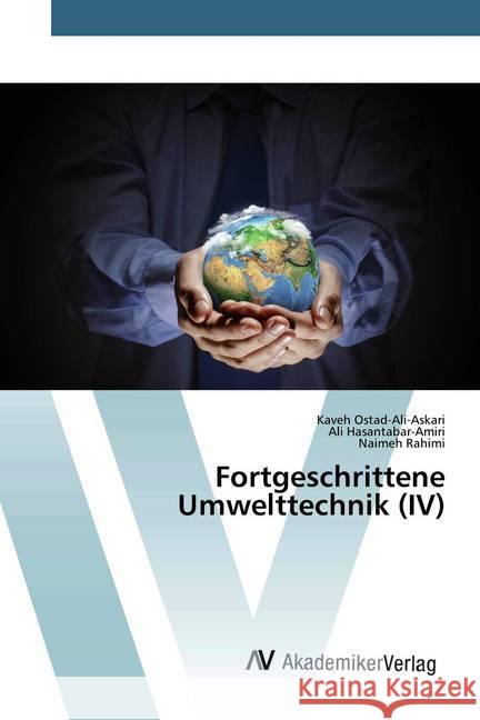 Fortgeschrittene Umwelttechnik (IV) Ostad-Ali-Askari, Kaveh; Hasantabar-Amiri, Ali; Rahimi, Naimeh 9786200663061