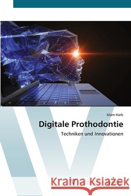 Digitale Prothodontie Islam Harb 9786200663115