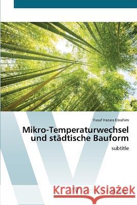 Mikro-Temperaturwechsel und stadtische Bauform Yusuf Hazara Ebrahim   9786200664822 AV Akademikerverlag