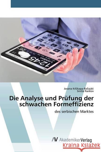 Die Analyse und Prüfung der schwachen Formeffizienz : des serbischen Marktes Krsikapa-Rasajski, Jovana; Rankov, Sinisa 9786200666369