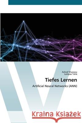 Tiefes Lernen Ashraf Sharawy, Lamyaa Taha 9786200668714 AV Akademikerverlag