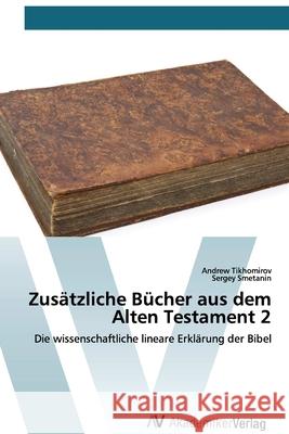 Zusätzliche Bücher aus dem Alten Testament 2 Andrew Tikhomirov, Sergey Smetanin 9786200669346 AV Akademikerverlag