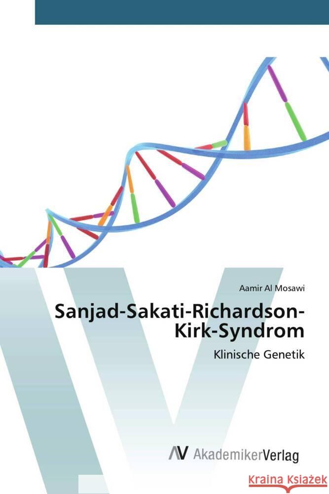 Sanjad-Sakati-Richardson-Kirk-Syndrom : Klinische Genetik Al Mosawi, Aamir 9786200670687 AV Akademikerverlag