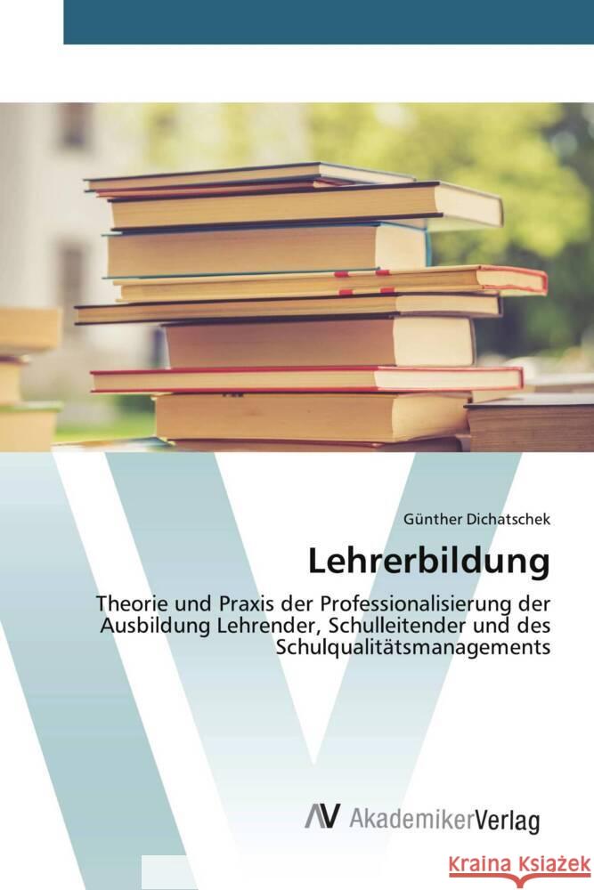 Lehrerbildung Dichatschek, Günther 9786200671394 AV Akademikerverlag