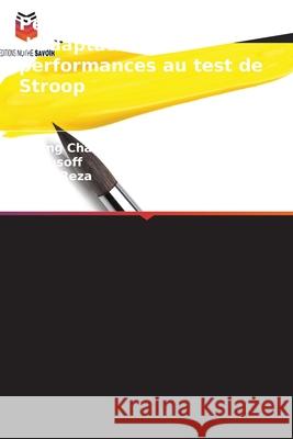 Personnalit?, style d'adaptation et performances au test de Stroop Teo Yon Nasir Yusoff Faruque Reza 9786200674920