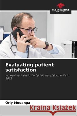 Evaluating patient satisfaction Orly Mouanga 9786200675415