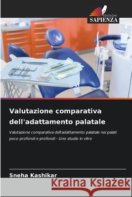 Valutazione comparativa dell'adattamento palatale Kashikar, Sneha 9786200677624