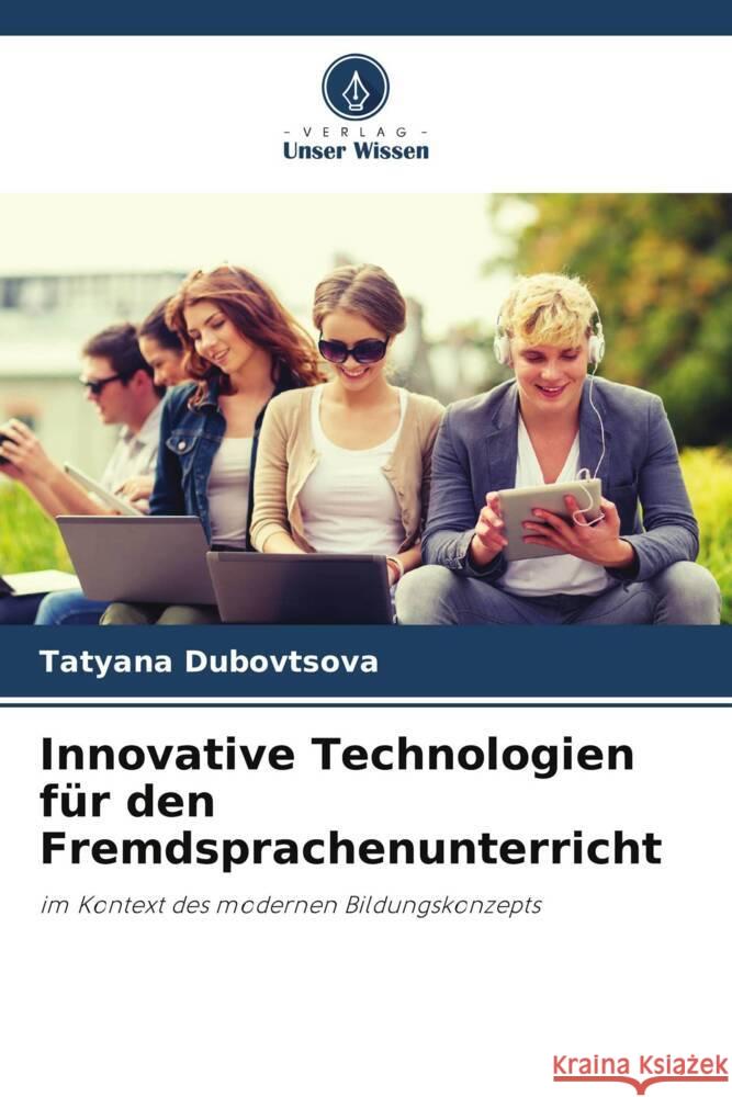 Innovative Technologien für den Fremdsprachenunterricht Dubovtsova, Tatyana 9786200686190