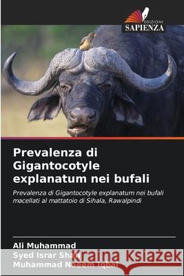 Prevalenza di Gigantocotyle explanatum nei bufali Muhammad, Ali, Shah, Syed Israr, Iqbal, Muhammad Naeem 9786200690395