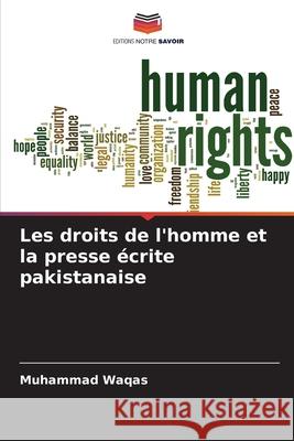 Les droits de l'homme et la presse écrite pakistanaise Waqas, Muhammad 9786200694997