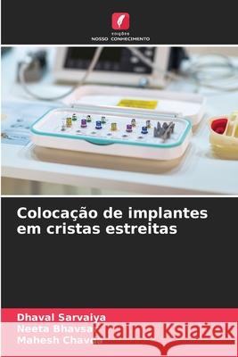Colocação de implantes em cristas estreitas Sarvaiya, Dhaval, Bhavsar, Neeta, Chavda, Mahesh 9786200695314