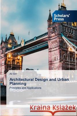 Architectural Design and Urban Planning Siri, Ali 9786200696304 Scholars' Press