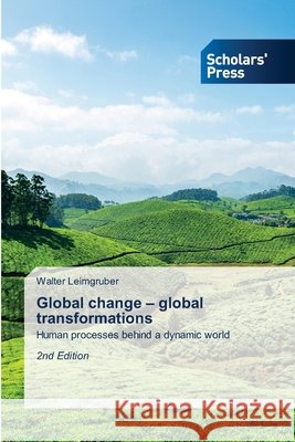Global change - global transformations Leimgruber, Walter 9786200696731