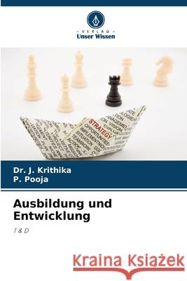 Ausbildung und Entwicklung Krithika, Dr. J., Pooja, P. 9786200697981