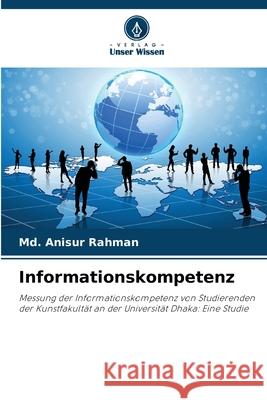Informationskompetenz Anisur Rahman, Md. 9786200704979