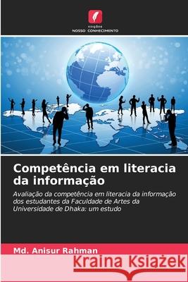 Competência em literacia da informação Anisur Rahman, Md. 9786200705044