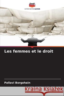 Les femmes et le droit Borgohain, Pallavi 9786200707222