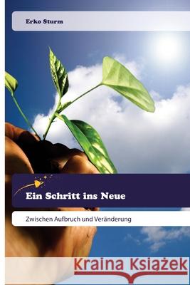 Ein Schritt ins Neue Sturm, Erko 9786200707475
