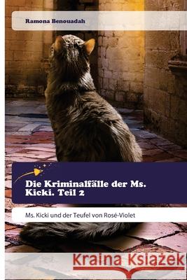 Die Kriminalfälle der Ms. Kicki. Teil 2 Benouadah, Ramona 9786200707536