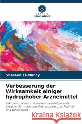 Verbesserung der Wirksamkeit einiger hydrophober Arzneimittel El-Mancy, Shereen 9786200717733