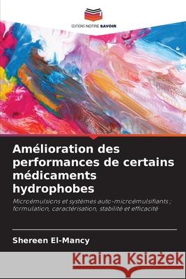 Amélioration des performances de certains médicaments hydrophobes El-Mancy, Shereen 9786200717788