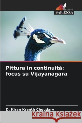 Pittura in continuità: focus su Vijayanagara Choudary, D. Kiran Kranth 9786200720016