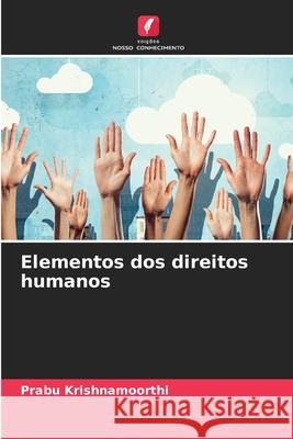 Elementos dos direitos humanos Krishnamoorthi, Prabu 9786200722812