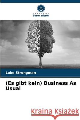 (Es gibt kein) Business As Usual Strongman, Luke 9786200724816