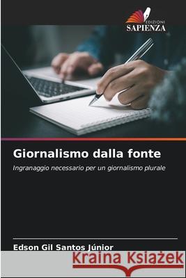 Giornalismo dalla fonte Santos Júnior, Edson Gil 9786200727787