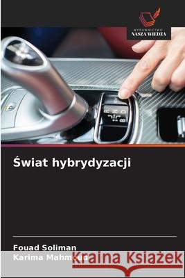 Swiat hybrydyzacji Soliman, Fouad, Mahmoud, Karima 9786200728531