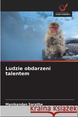 Ludzie obdarzeni talentem Saratha, Manikandan 9786200733436