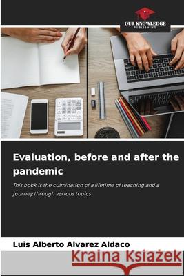 Evaluation, before and after the pandemic Alvarez Aldaco, Luis Alberto 9786200735904