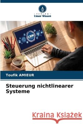 Steuerung nichtlinearer Systeme Amieur, Toufik 9786200741271 Verlag Unser Wissen