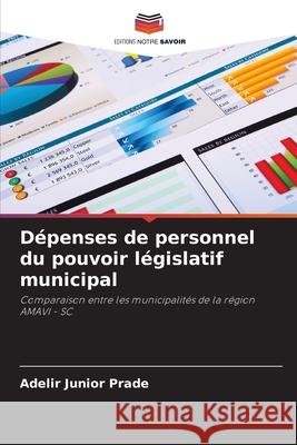 Dépenses de personnel du pouvoir législatif municipal Prade, Adelir Junior 9786200744159