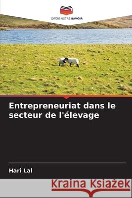 Entrepreneuriat dans le secteur de l'élevage Lal, Hari 9786200744630