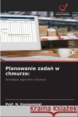 Planowanie zadan w chmurze: Kannammal, Prof. N. 9786200746252