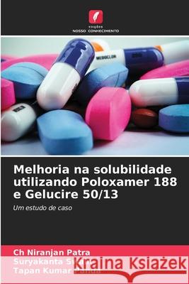 Melhoria na solubilidade utilizando Poloxamer 188 e Gelucire 50/13 Patra, Ch Niranjan, Swain, Suryakanta, Panda, Tapan Kumar 9786200746481