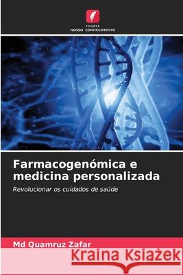 Farmacogenómica e medicina personalizada Zafar, Md Quamruz 9786200746900
