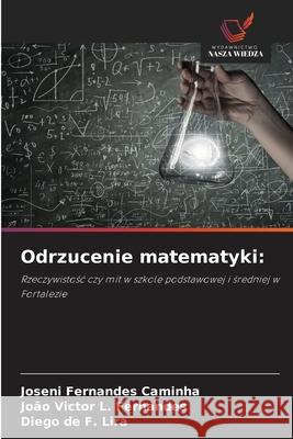 Odrzucenie matematyki: Caminha, Joseni Fernandes, L. Fernandes, João Victor, de F. Lira, Diego 9786200747280