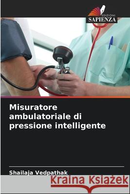 Misuratore ambulatoriale di pressione intelligente Vedpathak, Shailaja 9786200747426
