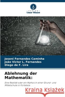 Ablehnung der Mathematik: Caminha, Joseni Fernandes, L. Fernandes, João Victor, de F. Lira, Diego 9786200747501