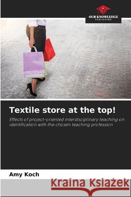 Textile store at the top! Koch, Amy 9786200748492