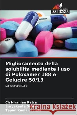 Miglioramento della solubilità mediante l'uso di Poloxamer 188 e Gelucire 50/13 Patra, Ch Niranjan, Swain, Suryakanta, Panda, Tapan Kumar 9786200748577