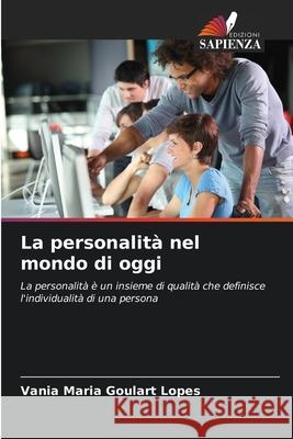 La personalità nel mondo di oggi Goulart Lopes, Vania Maria 9786200752222