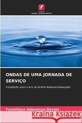 ONDAS DE UMA JORNADA DE SERVIÇO Adesanya-Davies, Funmilayo 9786200754851