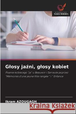 Glosy jazni, glosy kobiet AZOUGAGH, Ikram 9786200756909