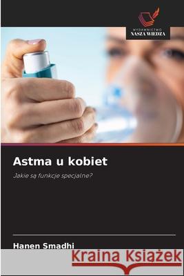 Astma u kobiet Smadhi, Hanen 9786200759979