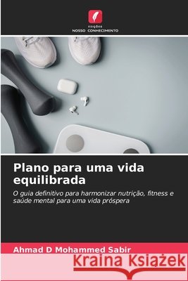 Plano para uma vida equilibrada Mohammed Sabir, Ahmad D 9786200760036