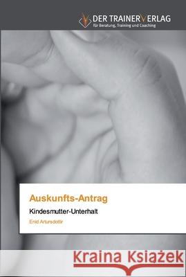 Auskunfts-Antrag Enid Artursdottir 9786200767899 Trainerverlag