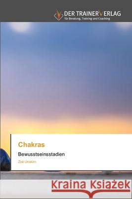 Chakras Zoé Unakim 9786200769206 Trainerverlag